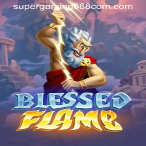 Dive into the Exciting World of 'BlessedFlame' with 'supergaming888'