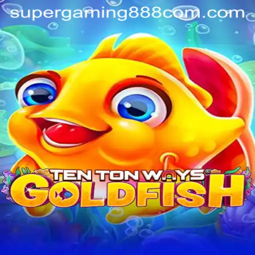 Discover the Fun of TenTonWaysGoldfish with Supergaming888